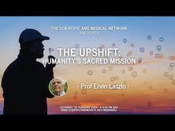 Ervin Laszlo: What is the mission of humanity?