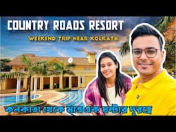 Country Roads Resort Kolkata | Daycation details | Weekend trip near Kolkata | Writam Roy