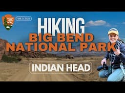 Hiking Big Bend National Park: INDIAN HEAD Trail - Episode 1