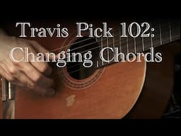 Travis Pick With Different Chords and Variations--Meditative Tutorial