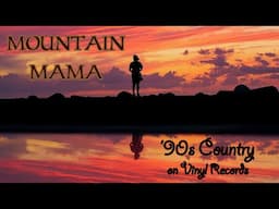 Mountain Mama: 1990s Country Classics Edition