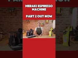 Meraki Espresso Machine Part 2- Full Video Out Now #coffee #espresso #shorts