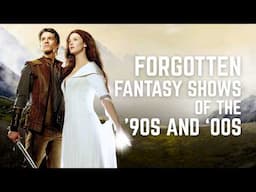 90s and 2000s Fantasy Shows You Forgot Existed (Part 1)
