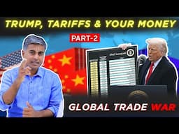 Tariff Impact on You & Me | What should you do with Your investments in US & Indian market |  PART-2