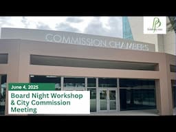 Workshop and City Commission Meeting - June 4,  2025