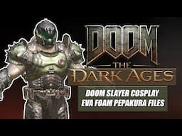 DOOM: The Dark Ages Doom Slayer Cosplay Foam Pepakura Files - Now Available!
