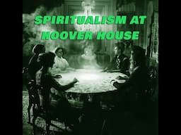 SPIRITUALISM AT HOOVER HOUSE