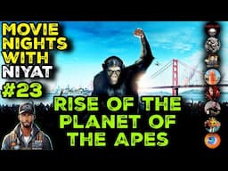 Movie Nights With Niyat (#23) - RISE OF THE PLANET OF THE APES (2011)
