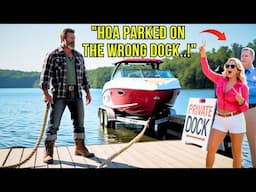 HOA Let Guests Use My Dock—So I Towed Every Boat and Sold the Dock Lease...