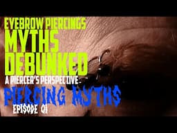 Eyebrow Piercings Myths Debunked: A Piercer’s Perspective