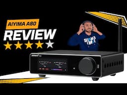 This $229 Amp Has It All – AIYIMA A80 Stereo Amplifier & DAC Review