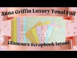 Anna Griffin Luxury Tonal Foil Glamours Scrapbook Layout