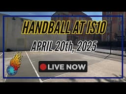 Handball at IS10 April  20th, 2025 LIVE! | 🔴🎥