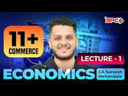 11th + Commerce Economics Lecture 1 | CA Sarvesh Mehendale | Swapnil Patni Classes