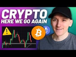 CRYPTO ALERT: HERE WE GO AGAIN!!!
