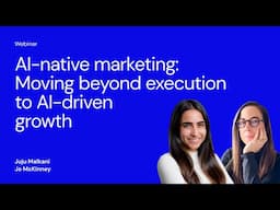 Webinar: AI in Marketing - Moving beyond execution to AI driven growth