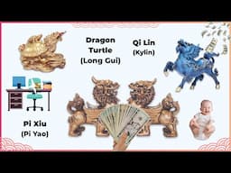 How to use Pi Xiu, Qi Lin, and Dragon Turtle as Feng Shui Cures