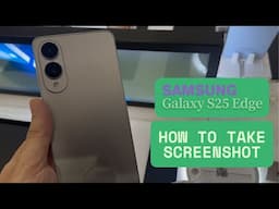Samsung Galaxy S25 Edge: How to take screenshot (2 ways)