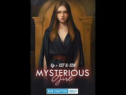 Mysterious girl । Episode 127 & 128 । Pocket fm । Audiobook। Stories।