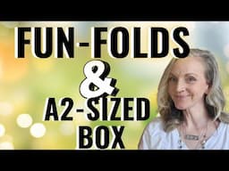 Class Announcement! 5 Fun Fold Designs and Box to Hold Them!