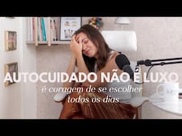 VOCÊ ESTÁ SE DEIXANDO PRA TRÁS? Como não se abandonar em tempos difíceis | Juliana Goes Podcast