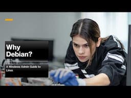Why Debian?    A Window's Admin Guide to Linux