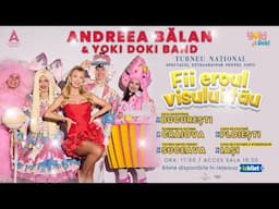 📢Andreea Balan & Yoki Doki - Fii eroul visului tau! | TURNEU NATIONAL 🍭💖🌈🎉