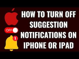 How to Turn Off Suggestion Notifications on iPhone or iPad