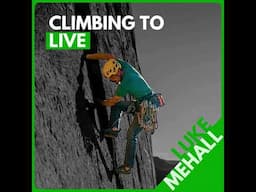 Luke Mehall: Starting Training at 40, Why Climbers Should Write, and the Power of Good Storytelling