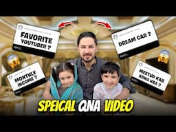 Special QNA Video For My YouTube Family 🥰 Monthly Income?My Favourite YouTuber ? Dream Car ?