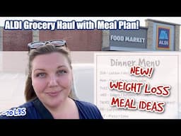 ALDI Grocery Haul with Meal Plan | WEIGHT LOSS MEAL IDEAS | Easy Cheap Healthy Meals!