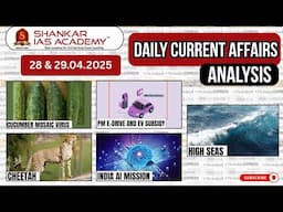 Daily Current Affairs Analysis | April 28 & 29, 2025 | Shankar IAS Academy | UPSC | Prelims 2025