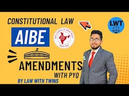 Amendment of constitution with PYQ | amendments | constitution for AIBE | law with twins | MCQs