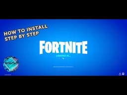 How to get Fortnite for free, a Downlaod and install step by step Guide