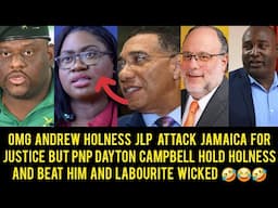 Breaking New's DR Dayton Campbell Beat Labourite & Holness For Mark Golding! labourite Attack JFJ...
