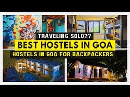 Hostels in Goa for Backpackers | Hostels for Backpackers in Goa | Hostels for Solo Tavellers