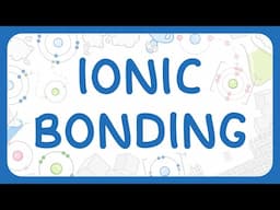 GCSE Chemistry - Ionic Bonding | Formation | Dot and Cross Diagrams