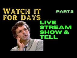 Watch it for Days Show & Tell (Part 2)
