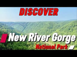 Is New River Gorge Worth It? 10 FACTS that will CHANGE Your Trip to New River Gorge National Park