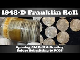 1948-D Franklin Half Dollar - Opening Old Roll/Tube & Assigning Grades Before Submitting to PCGS