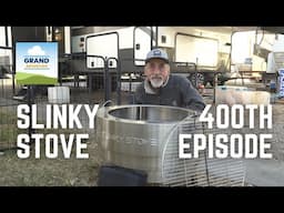 Ep. 400: Slinky Stove & 400th Episode | RV travel camping portable fire pit