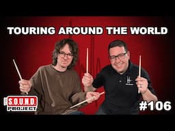 Touring as a Drummer & Building a Home Studio – The SOUND Project Ep. 106