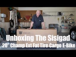 Unboxing The Sisigad 20" Fat Tire Cargo e-Bike