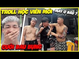 Đức Mõm | Giả Giang Hồ Troll Học Viên Mới...Cười Đau Bụng !!!