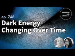 Dark Energy Changing Over Time
