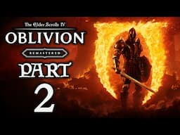 The Elder Scrolls IV: Oblivion Remastered - Gameplay Walkthrough - Part 2 - "The Dark Brotherhood"