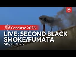 LIVE Conclave 2025 | Second Black Smoke / Fumata | Vatican, May 8th, 2025