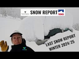 TOO MUCH SNOW !Final Snow Report Tignes, Val d’Isère, Sainte Foy –19th April Winter 2024/25