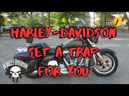 Cheap Harley Tricks Harley-Davidson Trapped You With