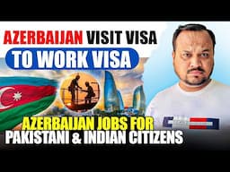 Azerbaijan Work Visa | Azerbaijan visit visa To Work Visa | Azerbaijan jobs for Pakistani citizens